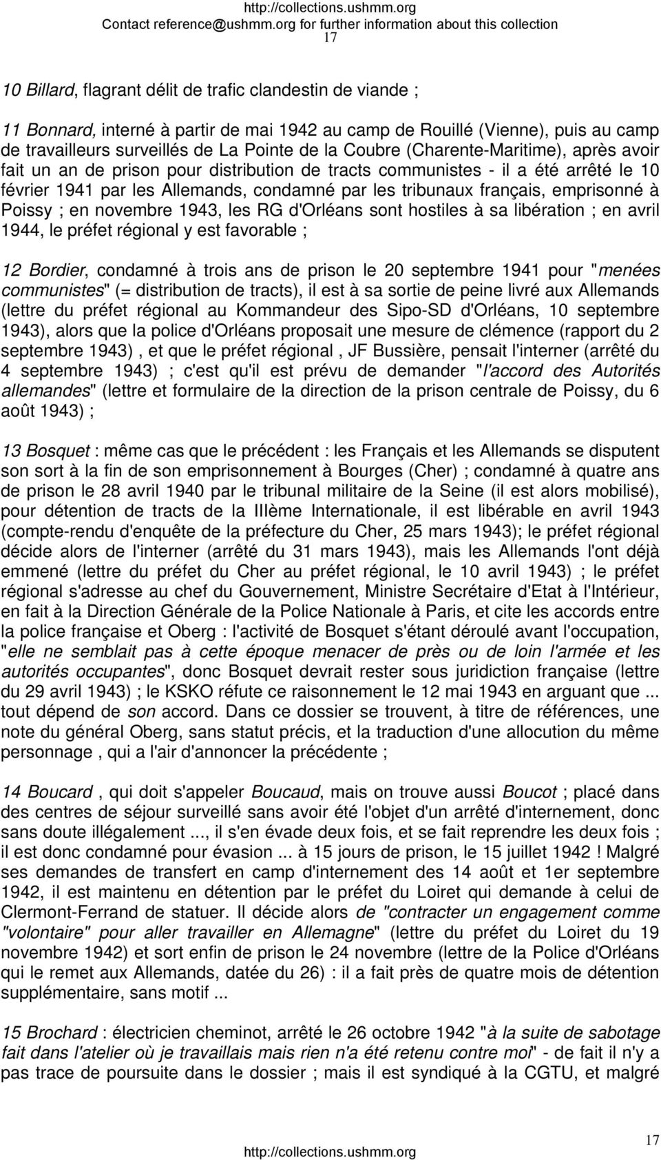 Poissy ; en novembre 1943, les RG d'orléans sont hostiles à sa libération ; en avril 1944, le préfet régional y est favorable ; 12 Bordier, condamné à trois ans de prison le 20 septembre 1941 pour