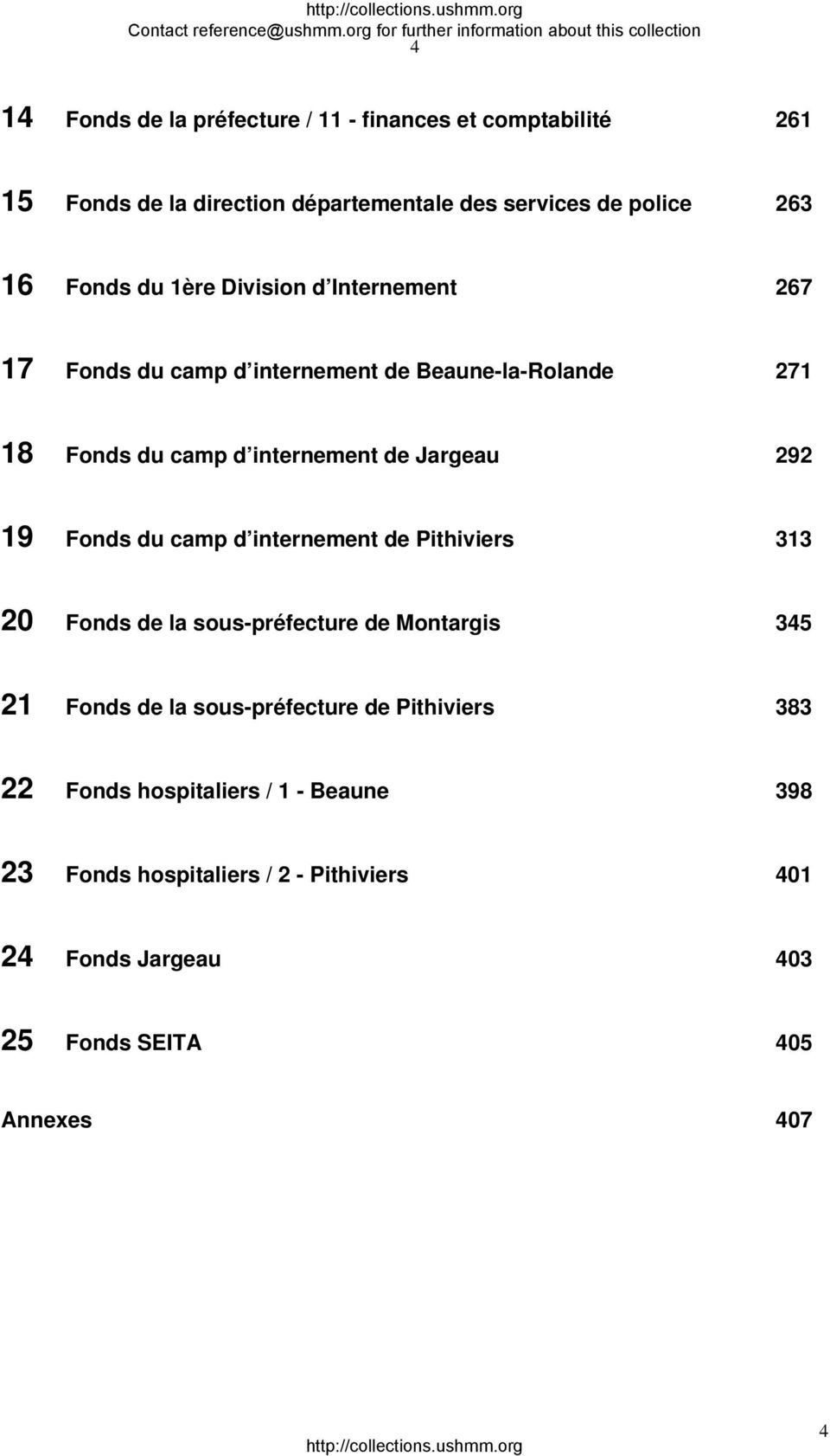 Fonds du camp d internement de Pithiviers 313 20 Fonds de la sous-préfecture de Montargis 345 21 Fonds de la sous-préfecture de Pithiviers