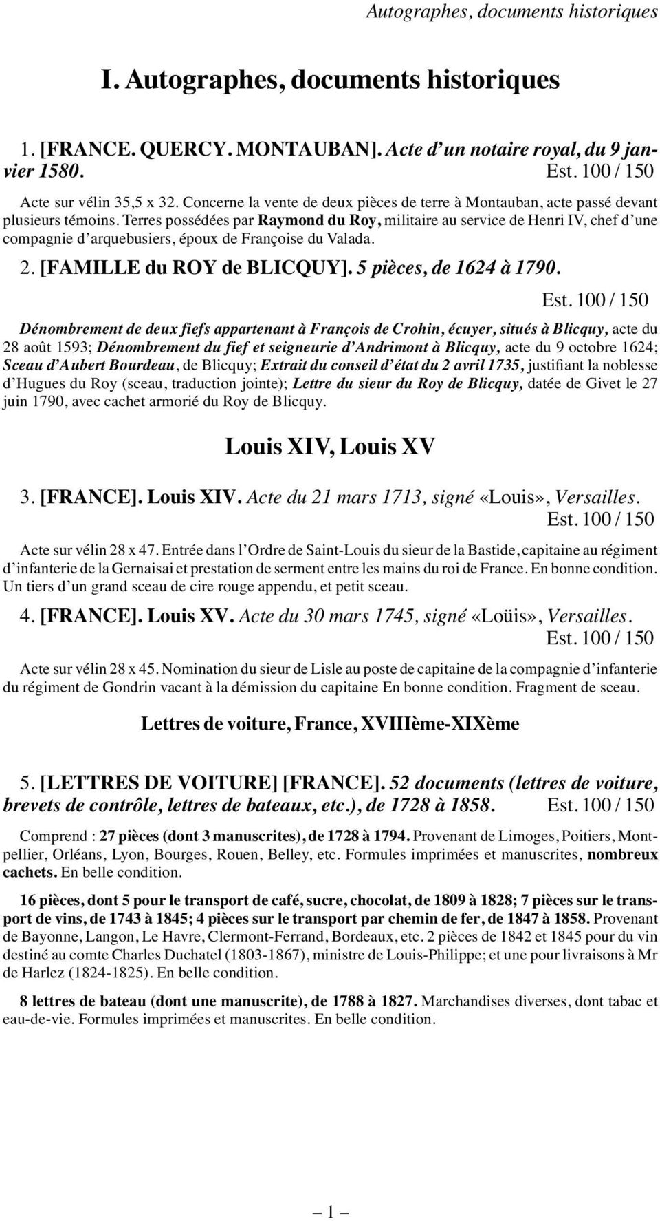 Terres possédées par Raymond du Roy, militaire au service de Henri IV, chef d une compagnie d arquebusiers, époux de Françoise du Valada. 2. [FAMILLE du ROY de BLICQUY]. 5 pièces, de 1624 à 1790. Est.