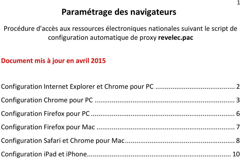 pac Document mis à jour en avril 201 Configuration Internet Explorer et Chrome pour PC.