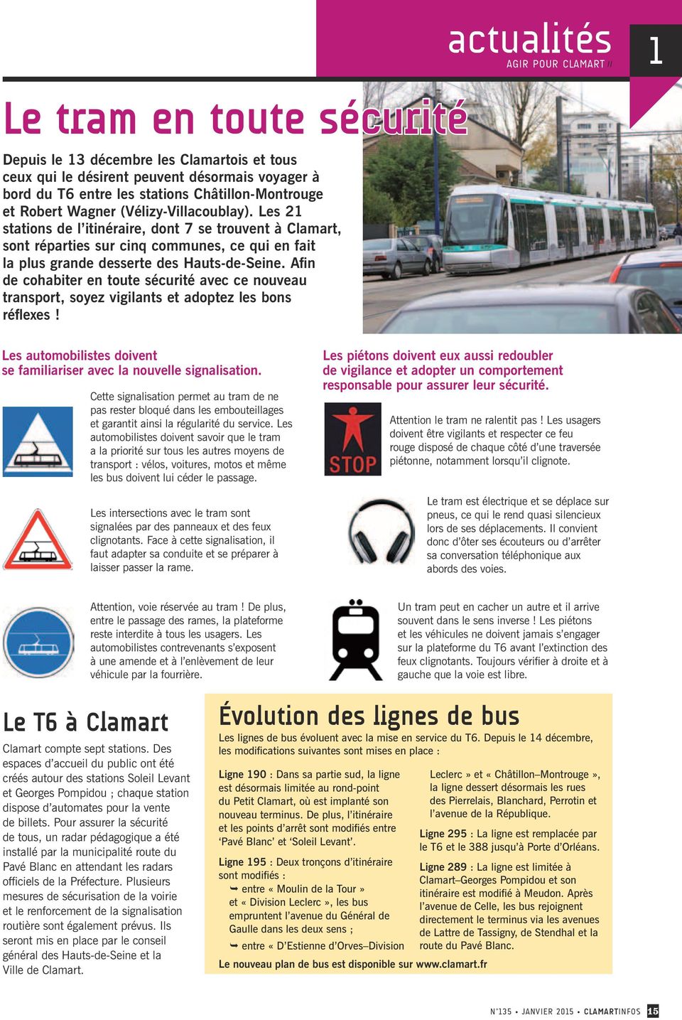 Les 21 stations de l itinéraire, dont 7 se trouvent à Clamart, sont réparties sur cinq communes, ce qui en fait la plus grande desserte des Hauts-de-Seine.