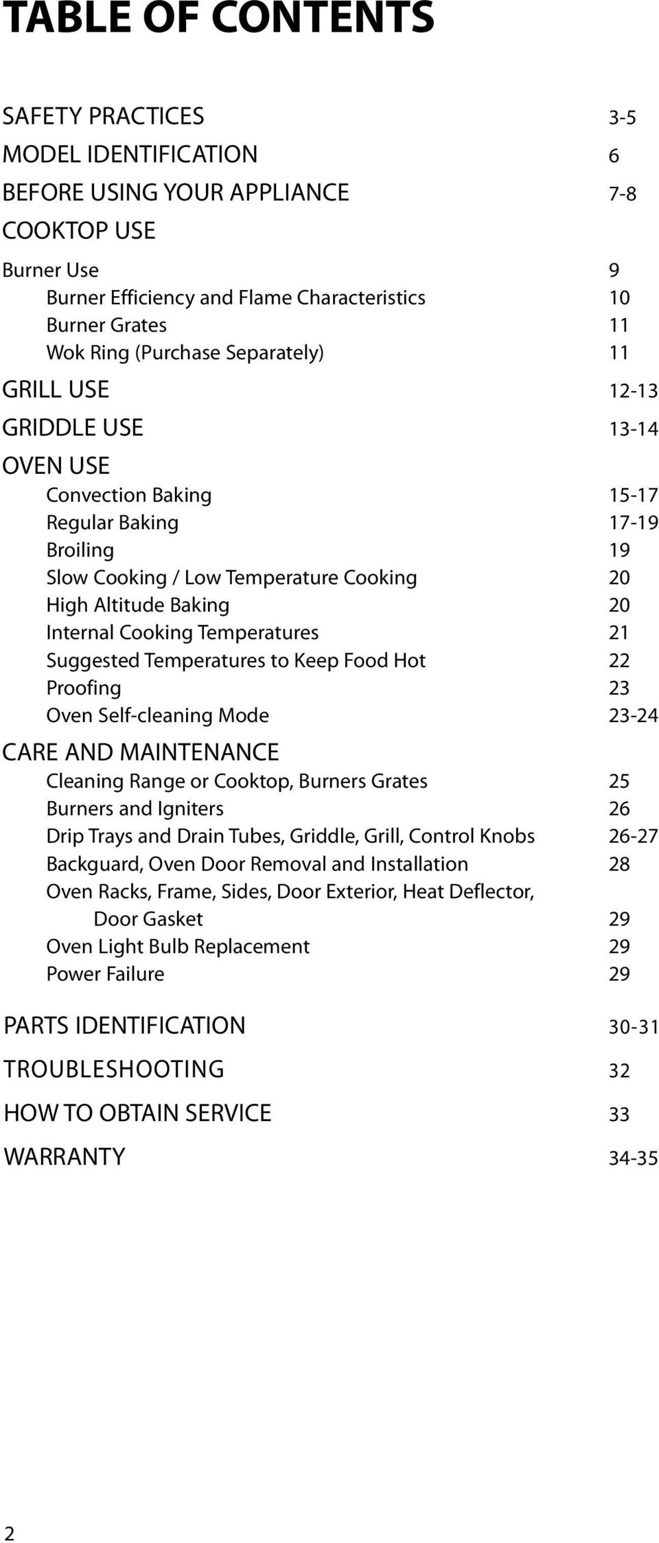 Cooking Temperatures 21 Suggested Temperatures to Keep Food Hot 22 Proofing 23 Oven Self-cleaning Mode 23-24 CARE AND MAINTENANCE Cleaning Range or Cooktop, Burners Grates 25 Burners and Igniters 26