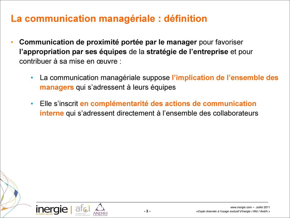 communication managériale suppose l implication de l ensemble des managers qui s adressent à leurs équipes Elle s