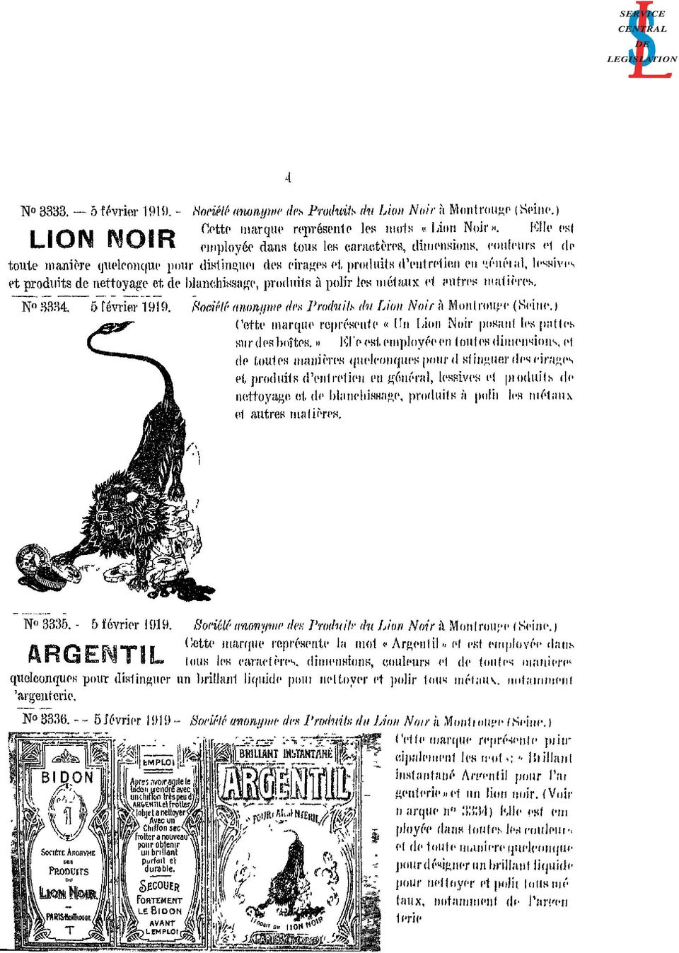 blanchissage, produits à polir les métaux et autres matières. N 3334. 5 février 1919. Société anonyme des Produits du Lion Noir à Montrouge (Seine.