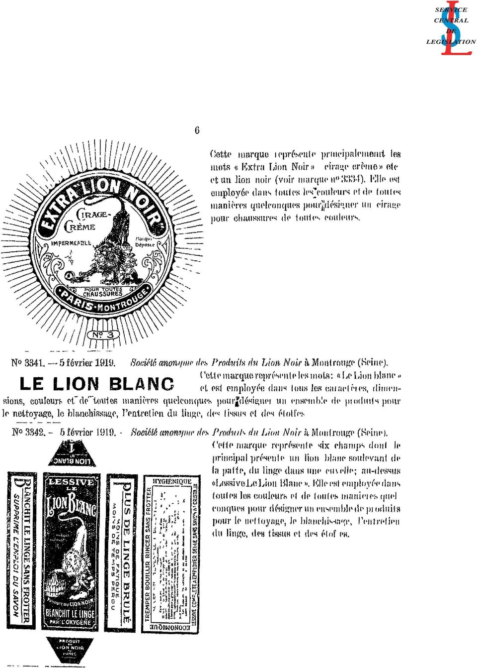Société anonyme des Produits du Lion Noir à Montrouge (Seine).
