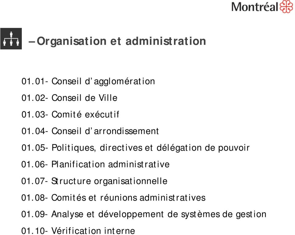 05- Politiques, directives et délégation de pouvoir 01.06- Planification administrative 01.