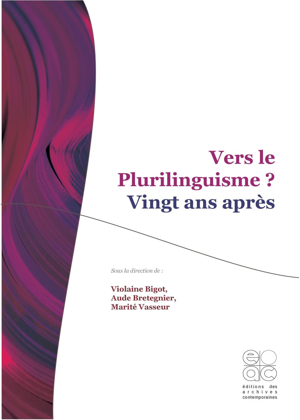 Violaine Bigot, Aude Bretegnier,