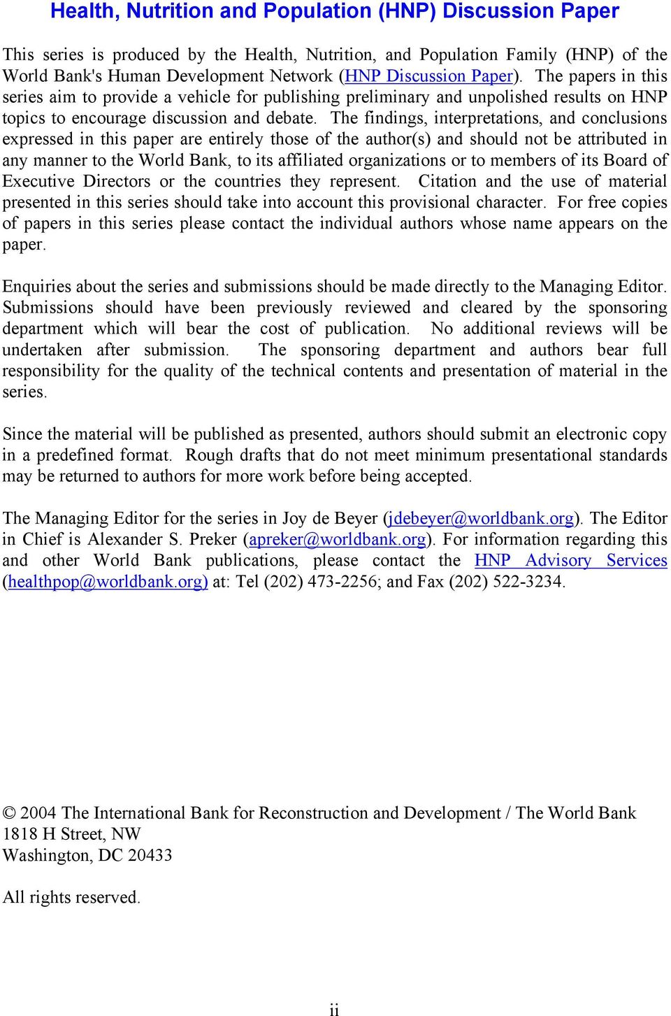 The findings, interpretations, and conclusions expressed in this paper are entirely those of the author(s) and should not be attributed in any manner to the World Bank, to its affiliated