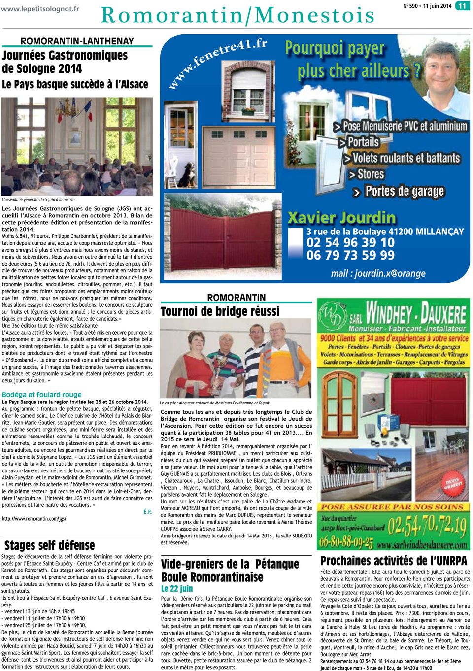 L assemblée générale du 5 juin à la mairie. Les Journées Gastronomiques de Sologne (JGS) ont accueilli l Alsace à Romorantin en octobre 2013.