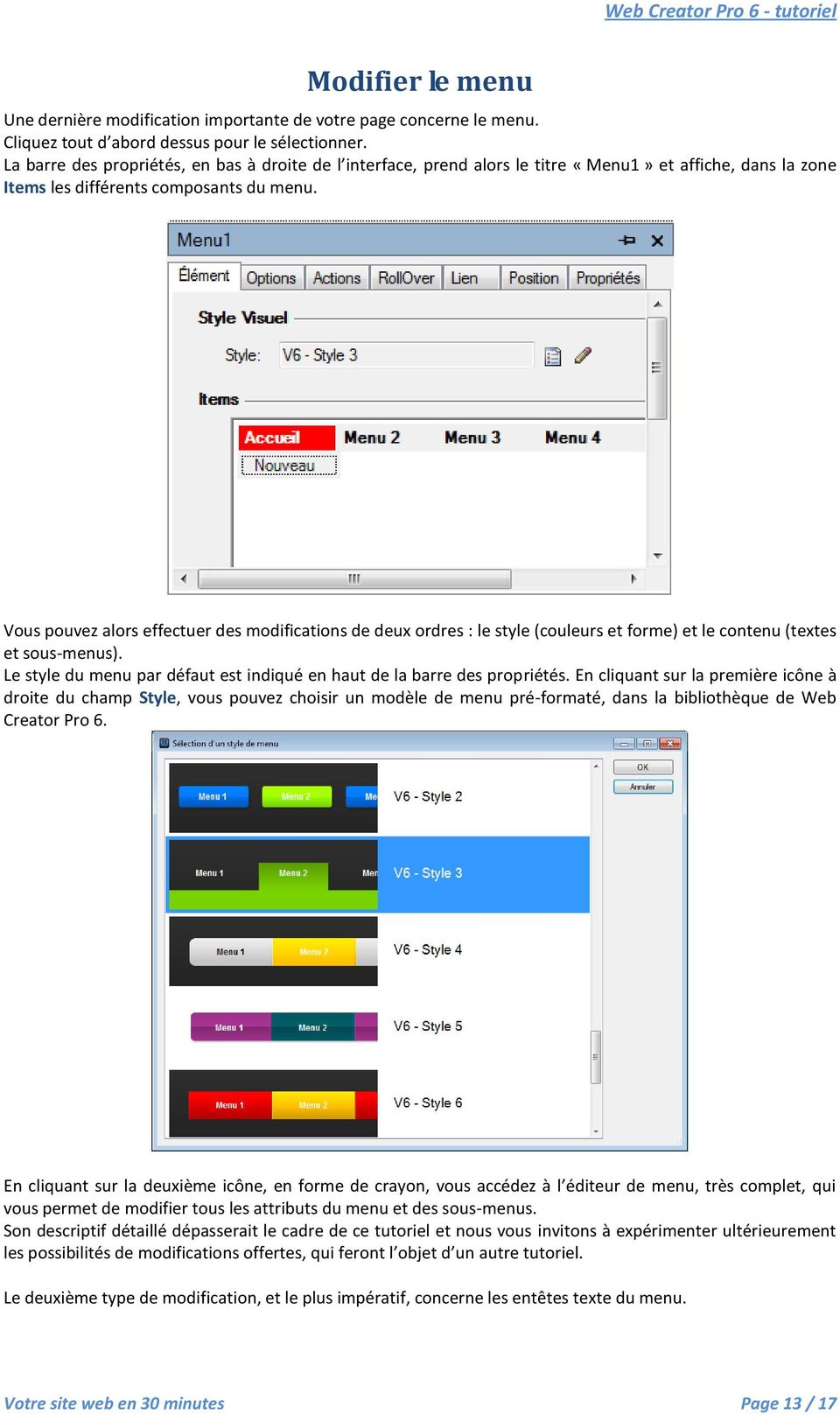 Vous pouvez alors effectuer des modifications de deux ordres : le style (couleurs et forme) et le contenu (textes et sous-menus).