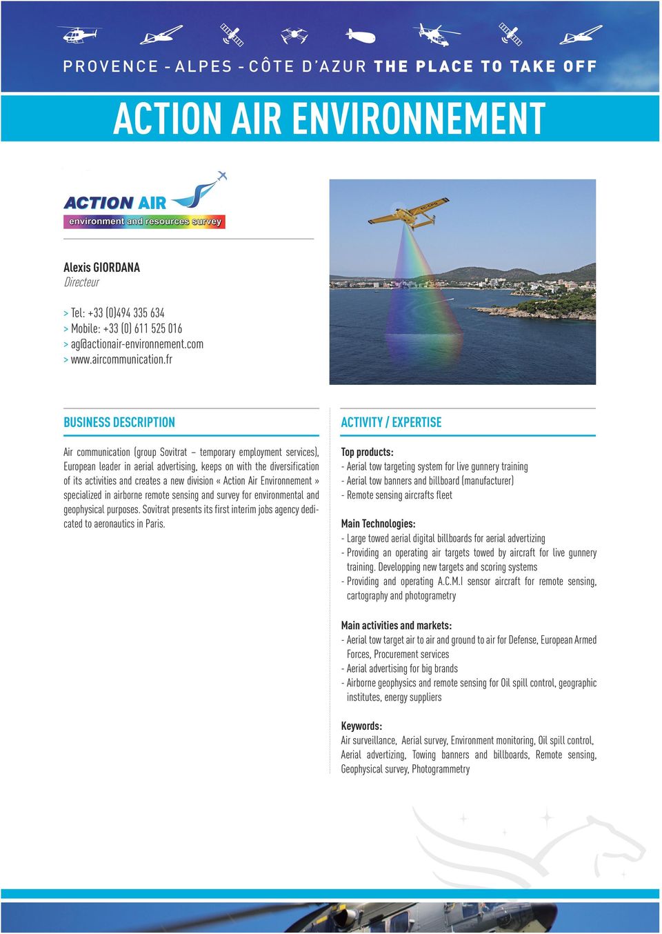division «Action Air Environnement» specialized in airborne remote sensing and survey for environmental and geophysical purposes.