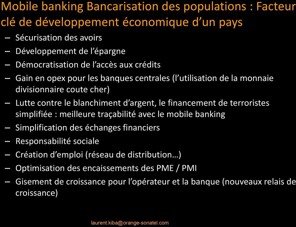 blanchiment d argent, le financement de terroristes simplifiée : meilleure traçabilité avec le mobile banking Simplification des échanges financiers