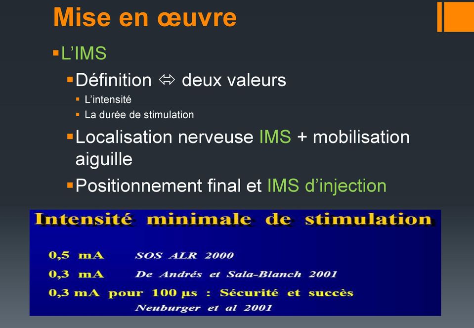 stimulation Localisation nerveuse IMS +