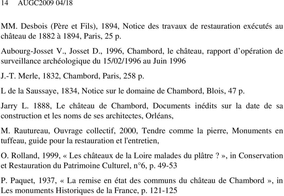 L de la Saussaye, 1834, Notice sur le domaine de Chambord, Blois, 47 p. Jarry L.