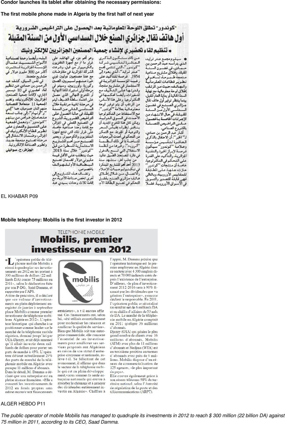 2012 ALGER HEBDO P11 The public operator of mobile Mobilis has managed to quadruple its investments in