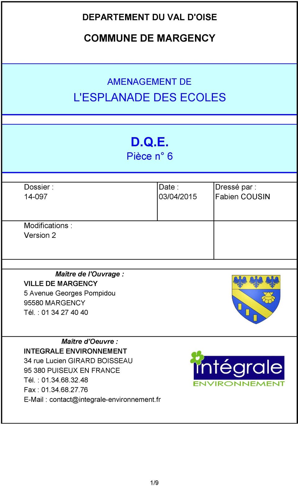 Georges Pompidou 95580 MARGENCY Tél.