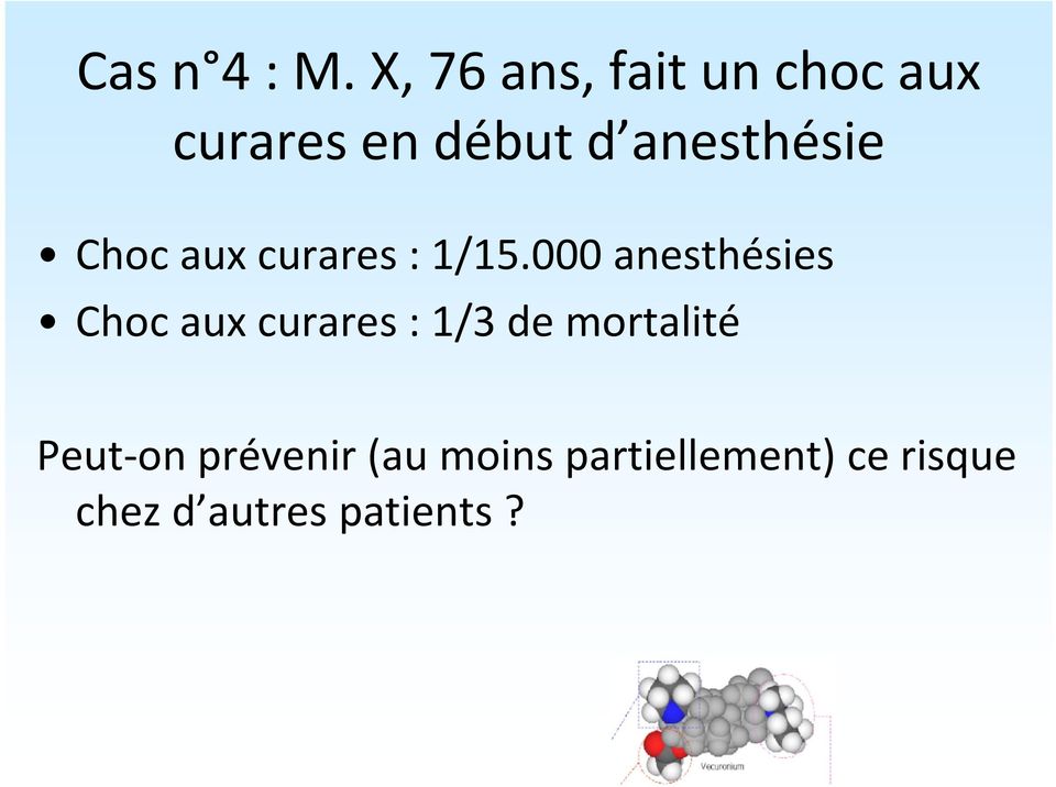 anesthésie Choc aux curares : 1/15.