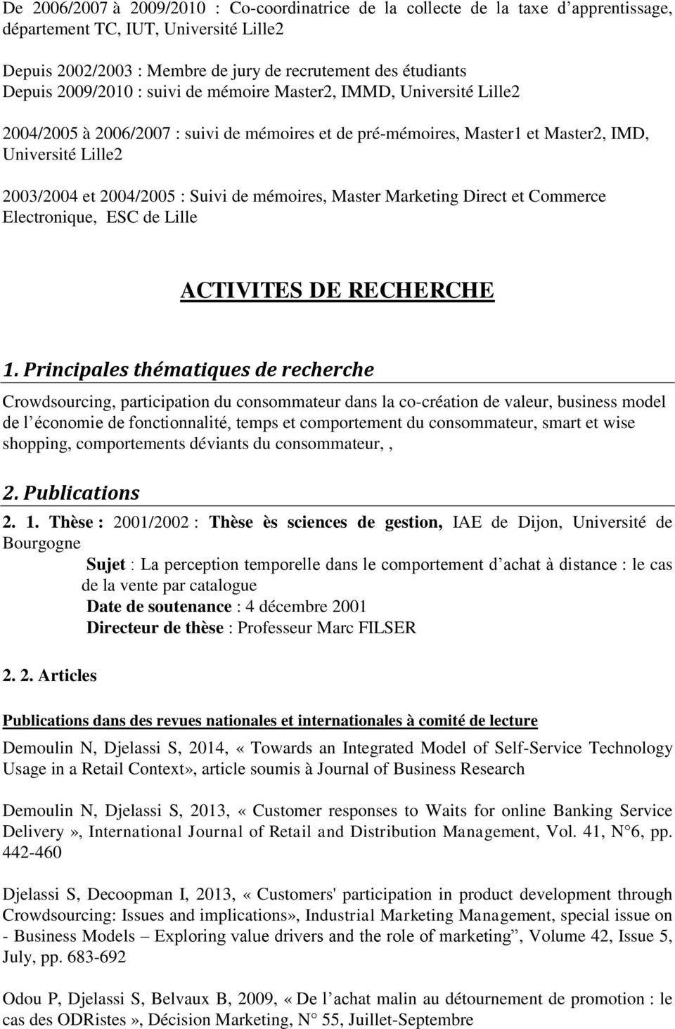 de mémoires, Master Marketing Direct et Commerce Electronique, ESC de Lille ACTIVITES DE RECHERCHE 1.