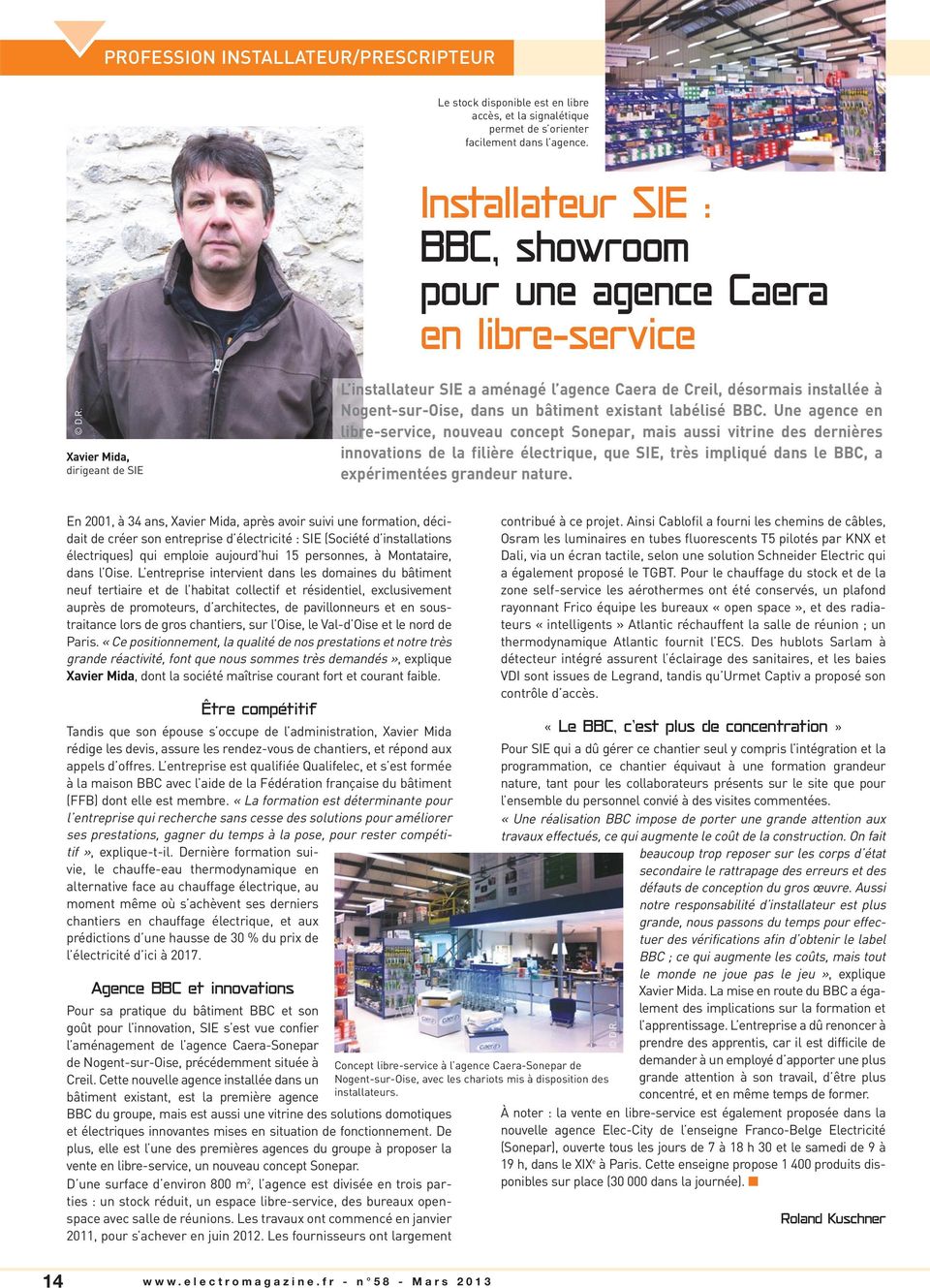 D.R. Xavier Mida, dirigeant de SIE L installateur SIE a aménagé l agence Caera de Creil, désormais installée à Nogent-sur-Oise, dans un bâtiment existant labélisé BBC.