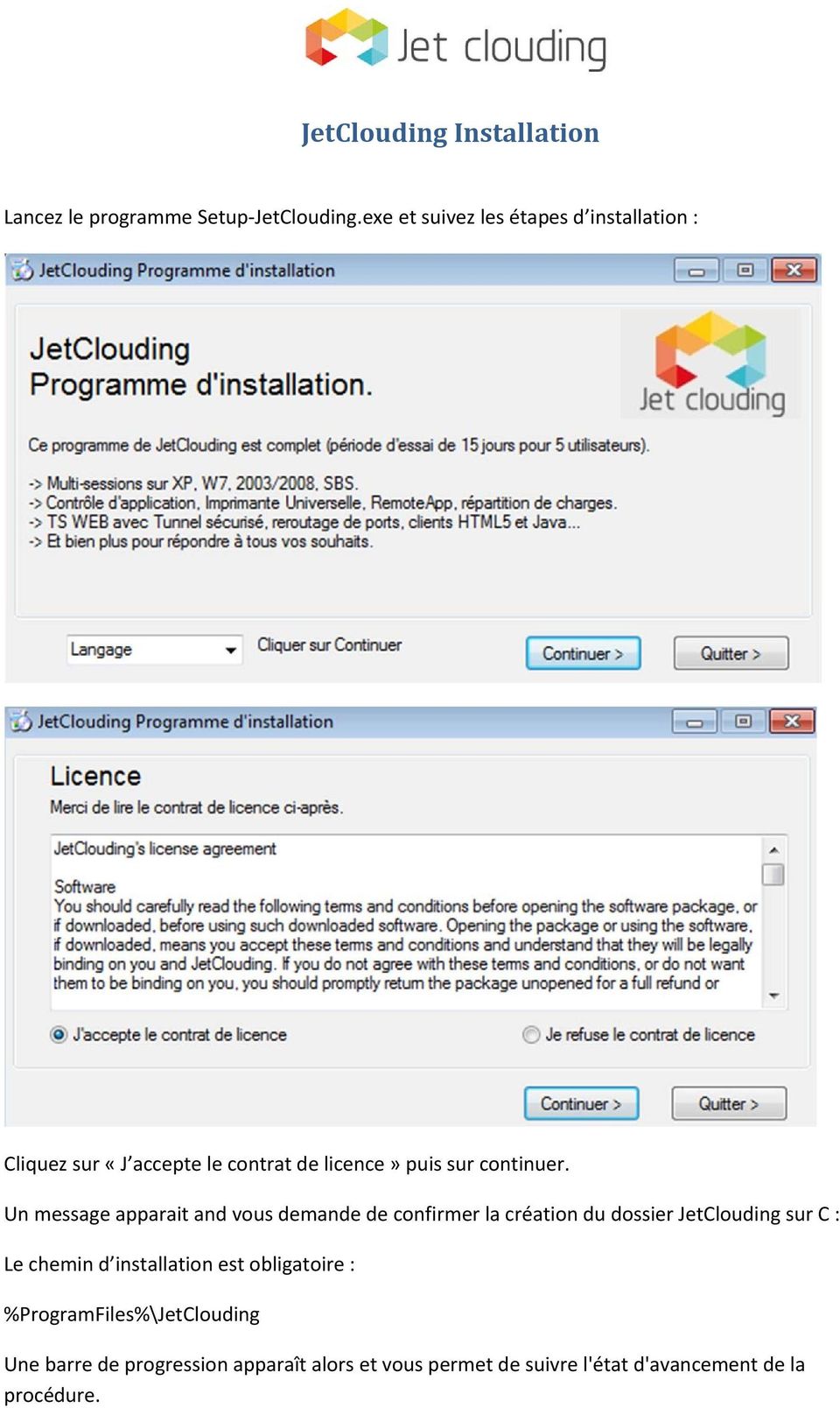Un message apparait and vous demande de confirmer la création du dossier JetClouding sur C : Le chemin d