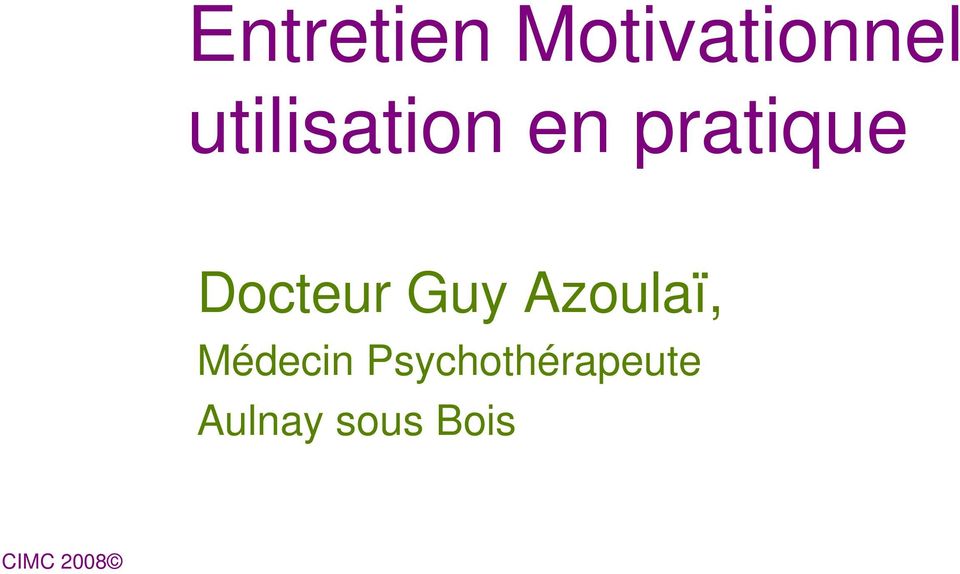 Docteur Guy Azoulaï, Médecin