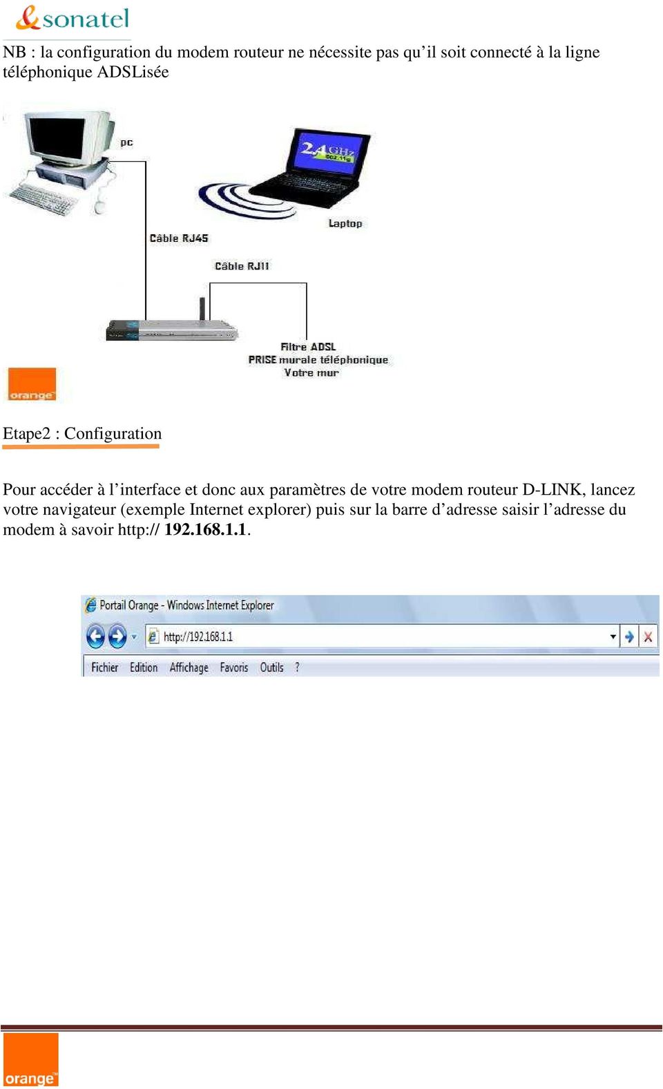 paramètres de votre modem routeur D-LINK, lancez votre navigateur (exemple Internet