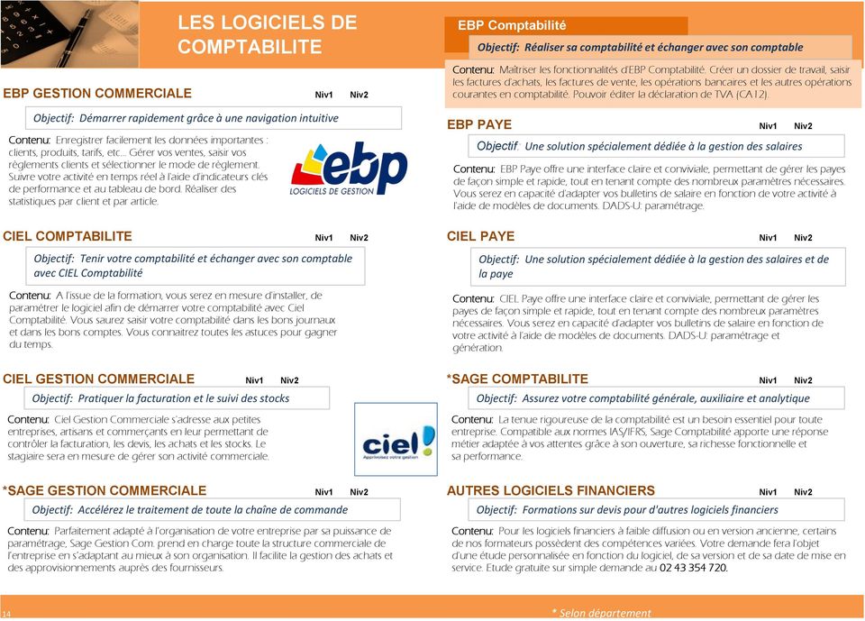 Réaliser des statistiques par client et par article. EBP Comptabilité Objectif: Réaliser sa comptabilité et échanger avec son comptable Contenu: Maîtriser les fonctionnalités d'ebp Comptabilité.