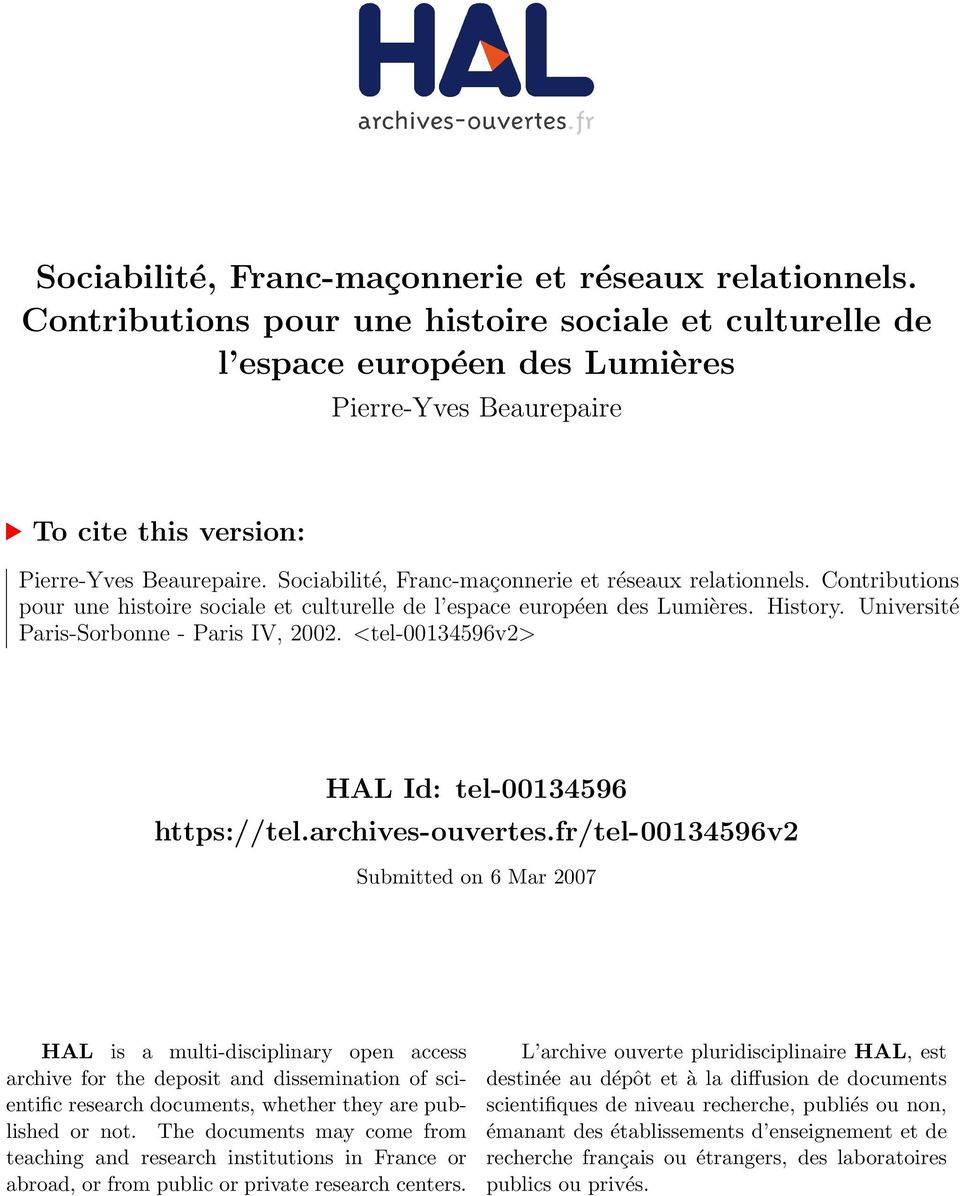 Contributions pour une histoire sociale et culturelle de l espace européen des Lumières. History. Université Paris-Sorbonne - Paris IV, 00. <tel-0034596v> HAL Id: tel-0034596 https://tel.