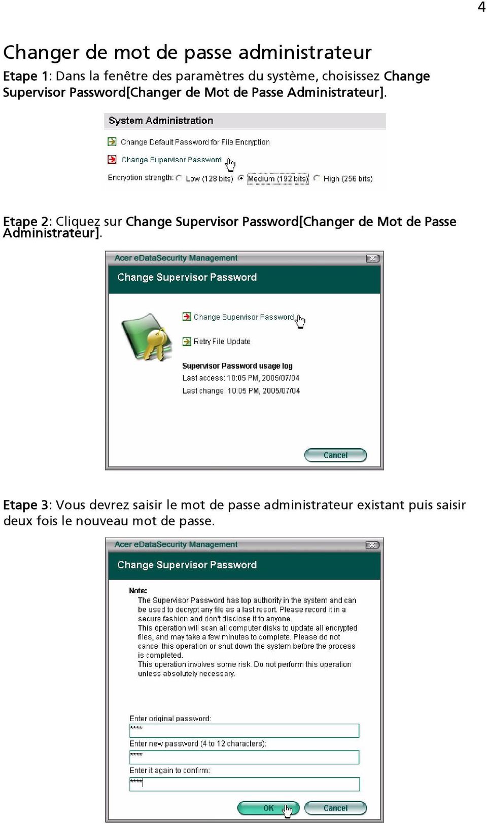 Etape 2: Cliquez sur Change Supervisor Password[Changer de Mot de Passe Administrateur].
