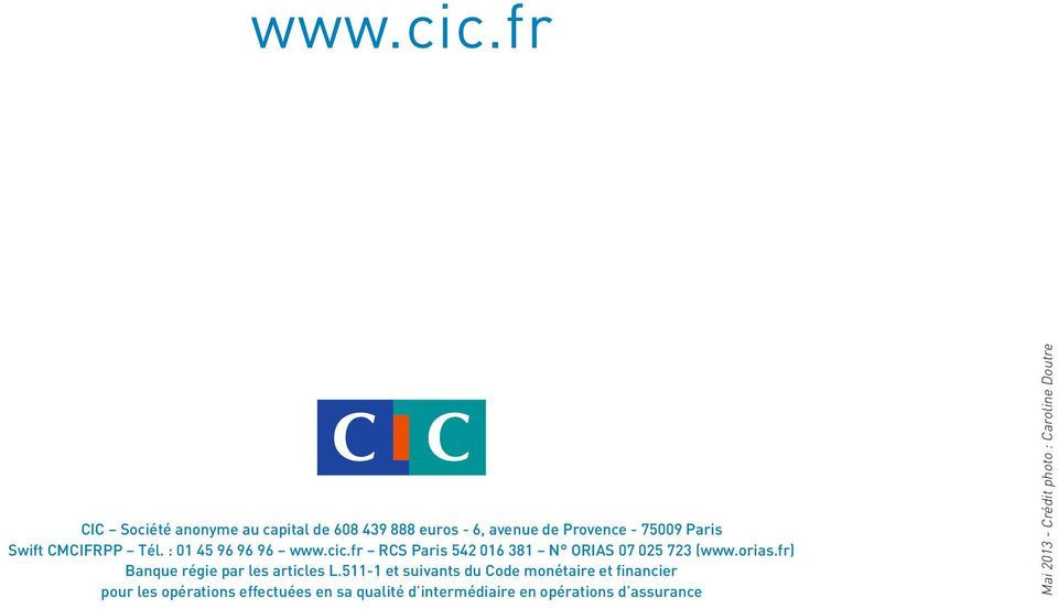 CMCIFRPP Tél. : 01 45 96 96 96 fr RCS Paris 542 016 381 N ORIAS 07 025 723 (www.orias.