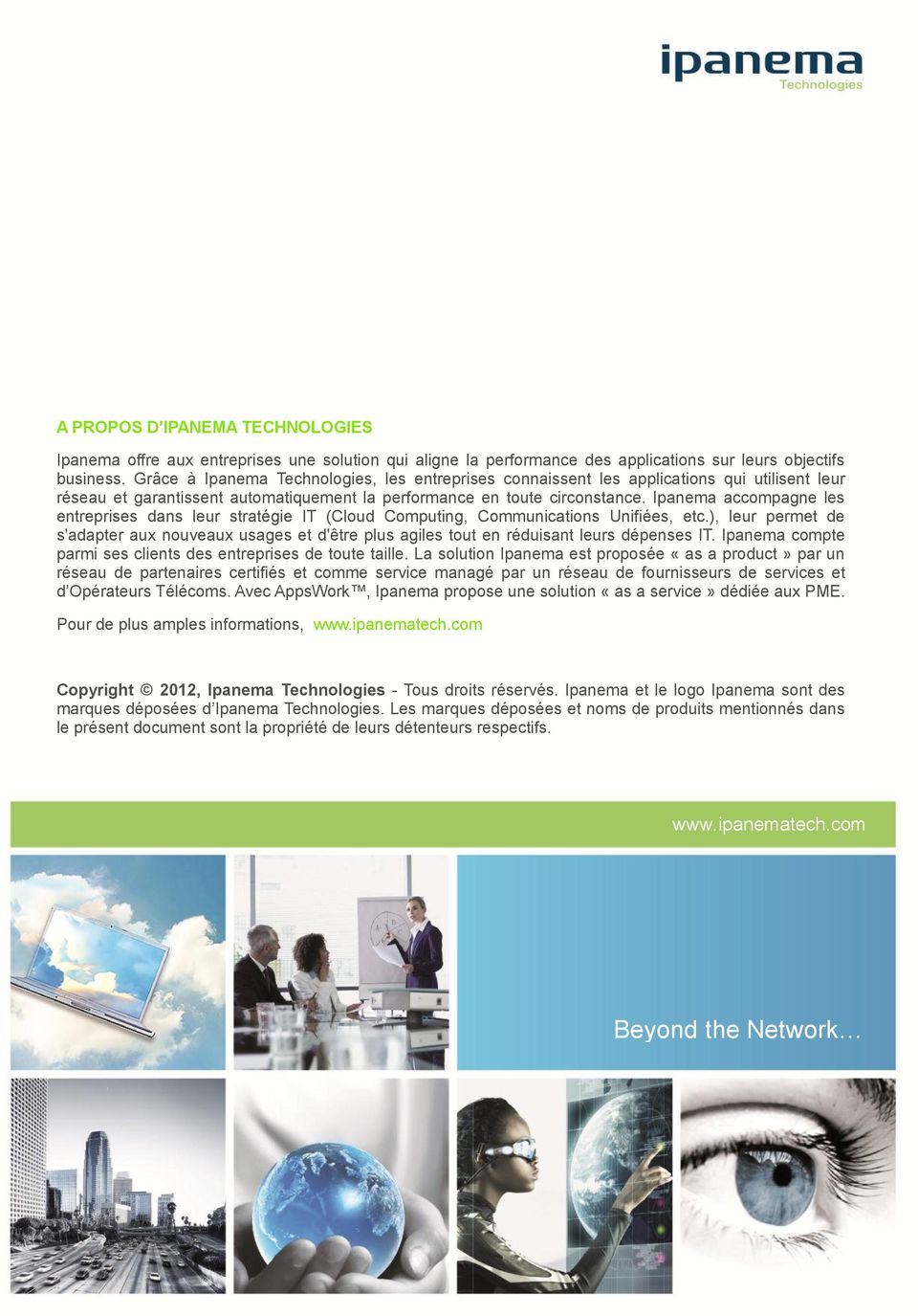 Ipanema accompagne les entreprises dans leur stratégie IT (Cloud Computing, Communications Unifiées, etc.