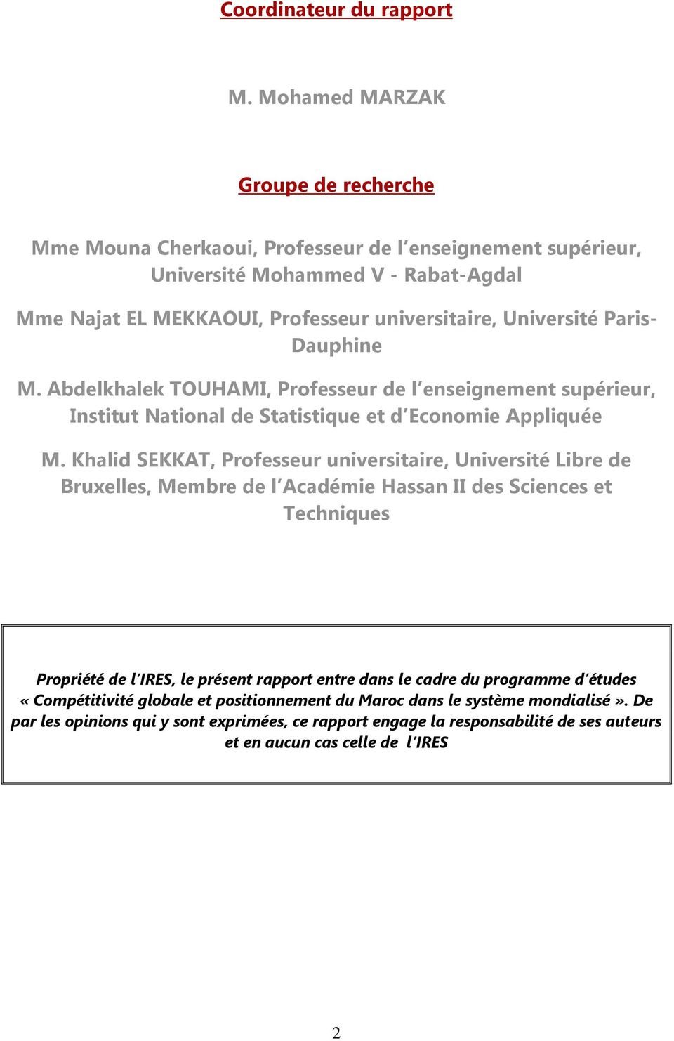 Paris- Dauphine M. Abdelkhalek TOUHAMI, Professeur de l enseignement supérieur, Institut National de Statistique et d Economie Appliquée M.