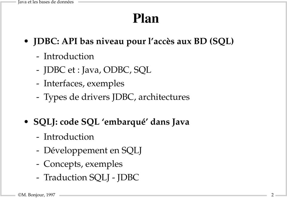 architectures SQLJ: code SQL embarqué dans Java - Introduction -