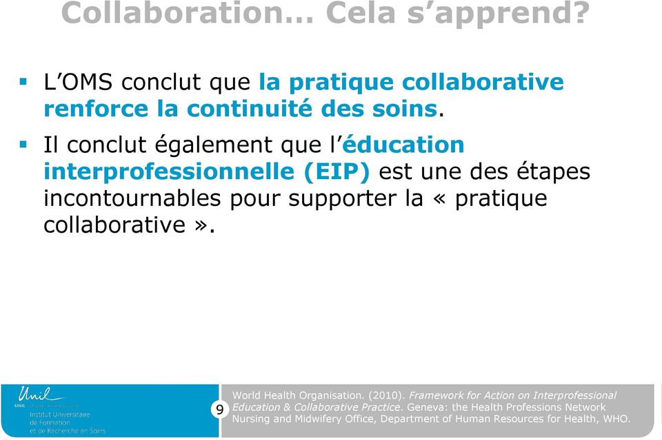 «pratique collaborative». 9 World Health Organisation. (2010).
