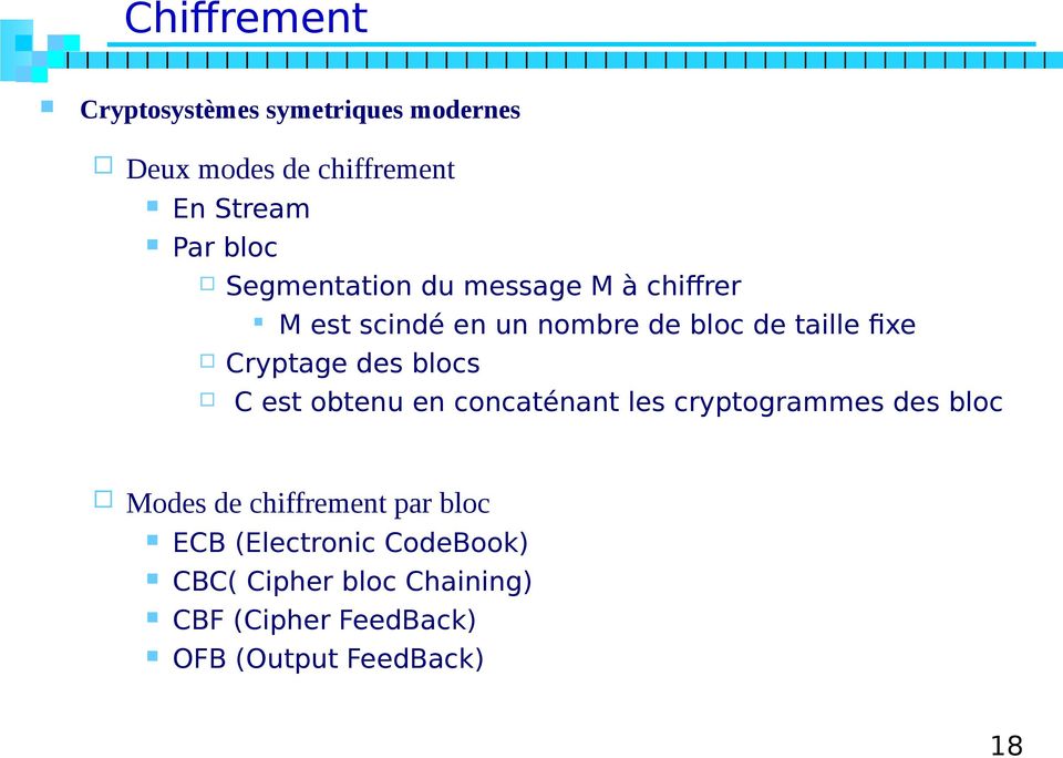 des blocs C est obtenu en concaténant les cryptogrammes des bloc Modes de chiffrement par bloc