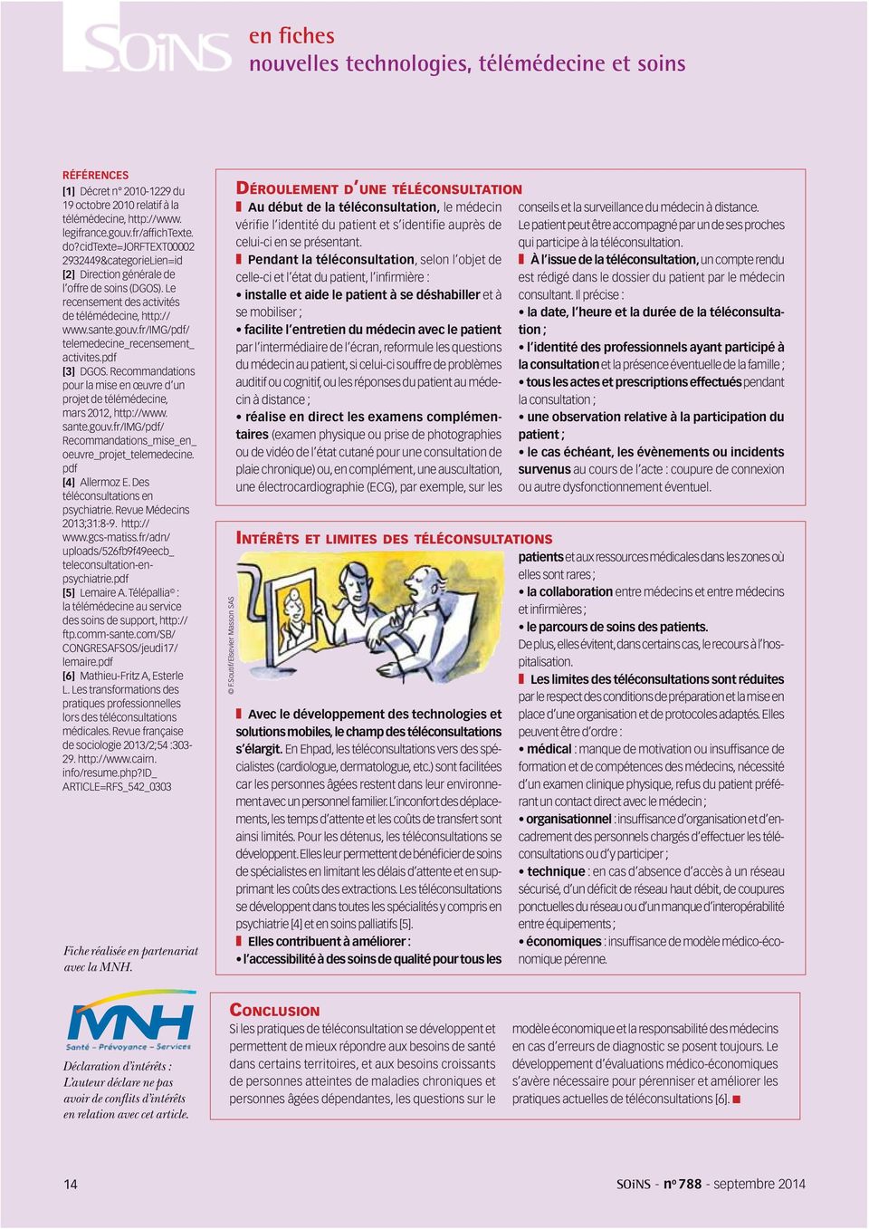 fr/img/pdf/ telemedecine_recensement_ activites.pdf [3] DGOS. Recommandations pour la mise en œuvre d un projet de télémédecine, mars 2012, http://www. sante.gouv.