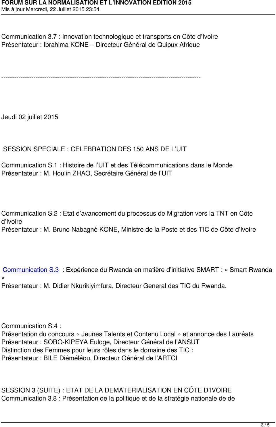 Communication S.1 : Histoire de l UIT et des Télécommunications dans le Monde Présentateur : M. Houlin ZHAO, Secrétaire Général de l UIT Communication S.
