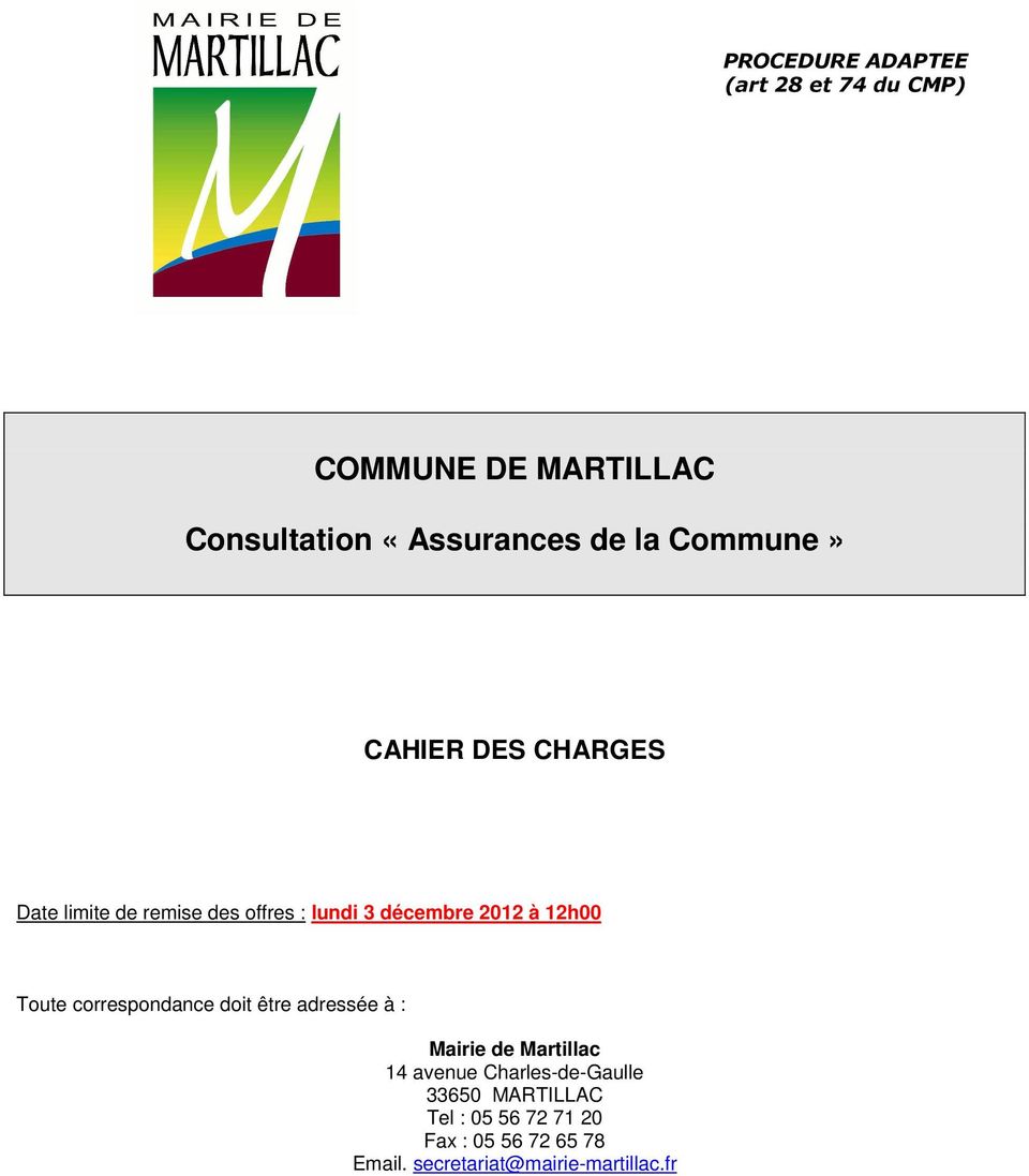 Toute correspondance doit être adressée à : Mairie de Martillac 14 avenue Charles-de-Gaulle
