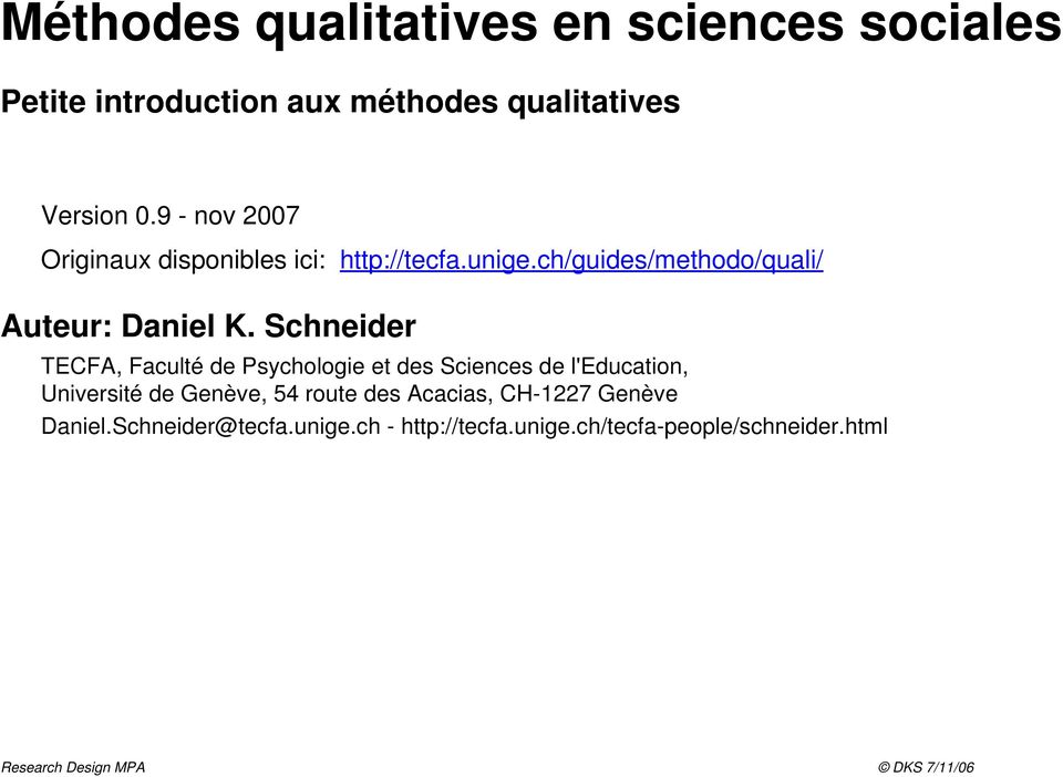 Schneider TECFA, Faculté de Psychologie et des Sciences de l'education, Université de Genève, 54 route des