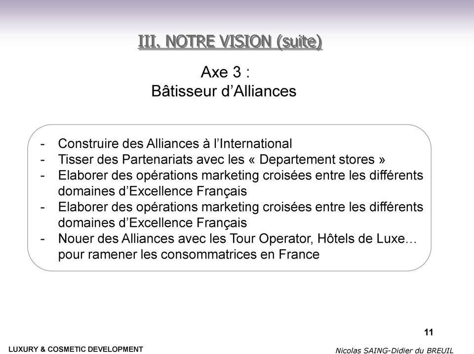 «Departement stores» - Elaborer des opérations marketing croisées entre les différents domaines d Excellence Français - Elaborer des