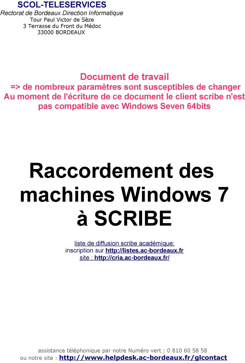 Windows Seven 64bits Raccordement des machines Windows 7 à SCRIBE liste de diffusion scribe académique: inscription sur http://listes.ac-bordeaux.