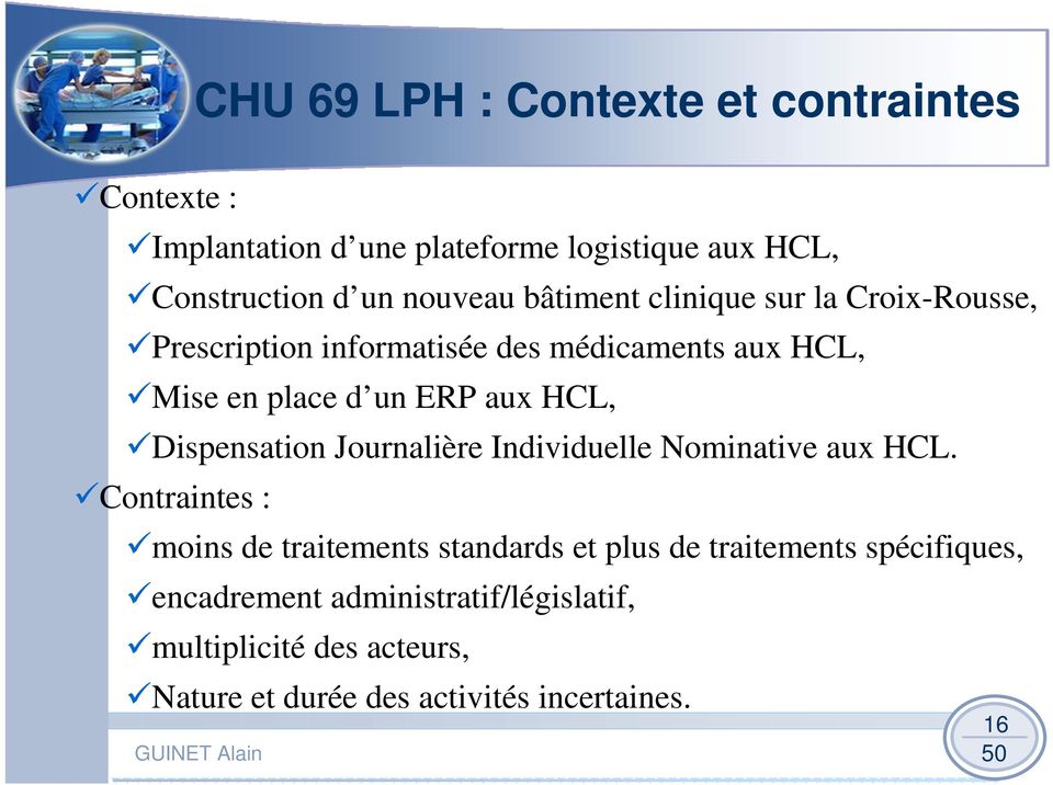 Dispensation Journalière Individuelle Nominative aux HCL.