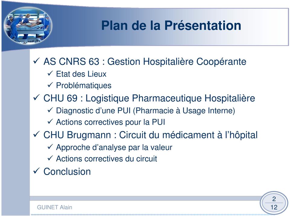 (Pharmacie à Usage Interne) Actions correctives pour la PUI CHU Brugmann : Circuit du
