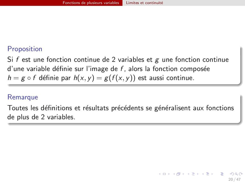 alors la fonction composée h = g f définie par h(x,y) = g(f(x,y)) est aussi continue.