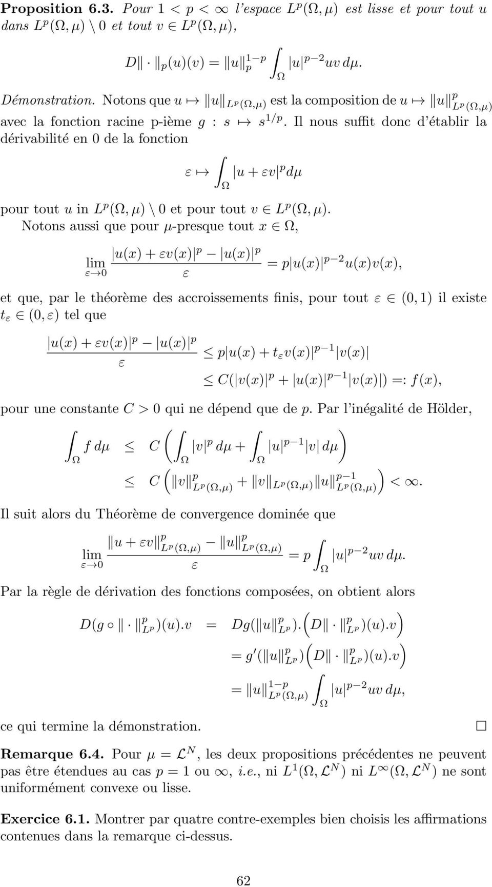 Il nous suffit donc d établir la dérivabilité en 0 de la fonction ε u + εv p dµ pour tout u in L p (, µ) \ 0 et pour tout v L p (, µ).