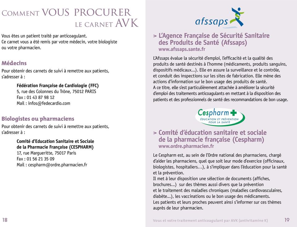 infos@fedecardio.com > L Agence Française de Sécurité Sanitaire des Produits de Santé (Afssaps) www.afssaps.sante.