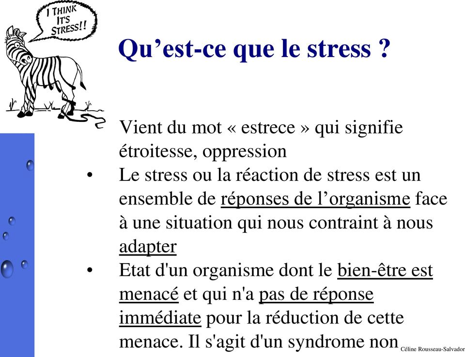 stress est un ensemble de réponses de l organisme face à une situation qui nous contraint