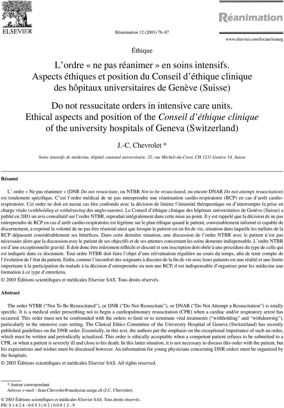 Ethical aspects and position of the Conseil d éthique clinique of the university hospitals of Geneva (Switzerland) J.-C.