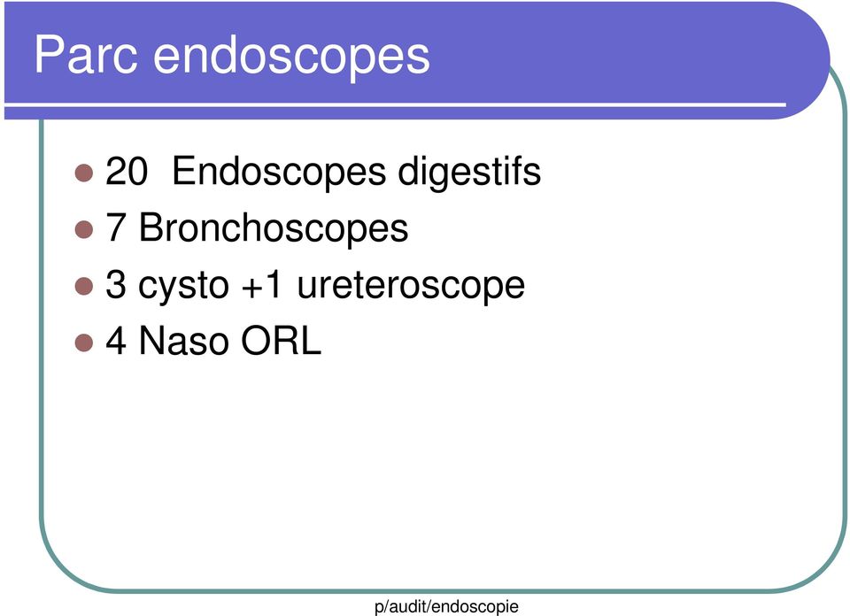 Bronchoscopes 3 cysto