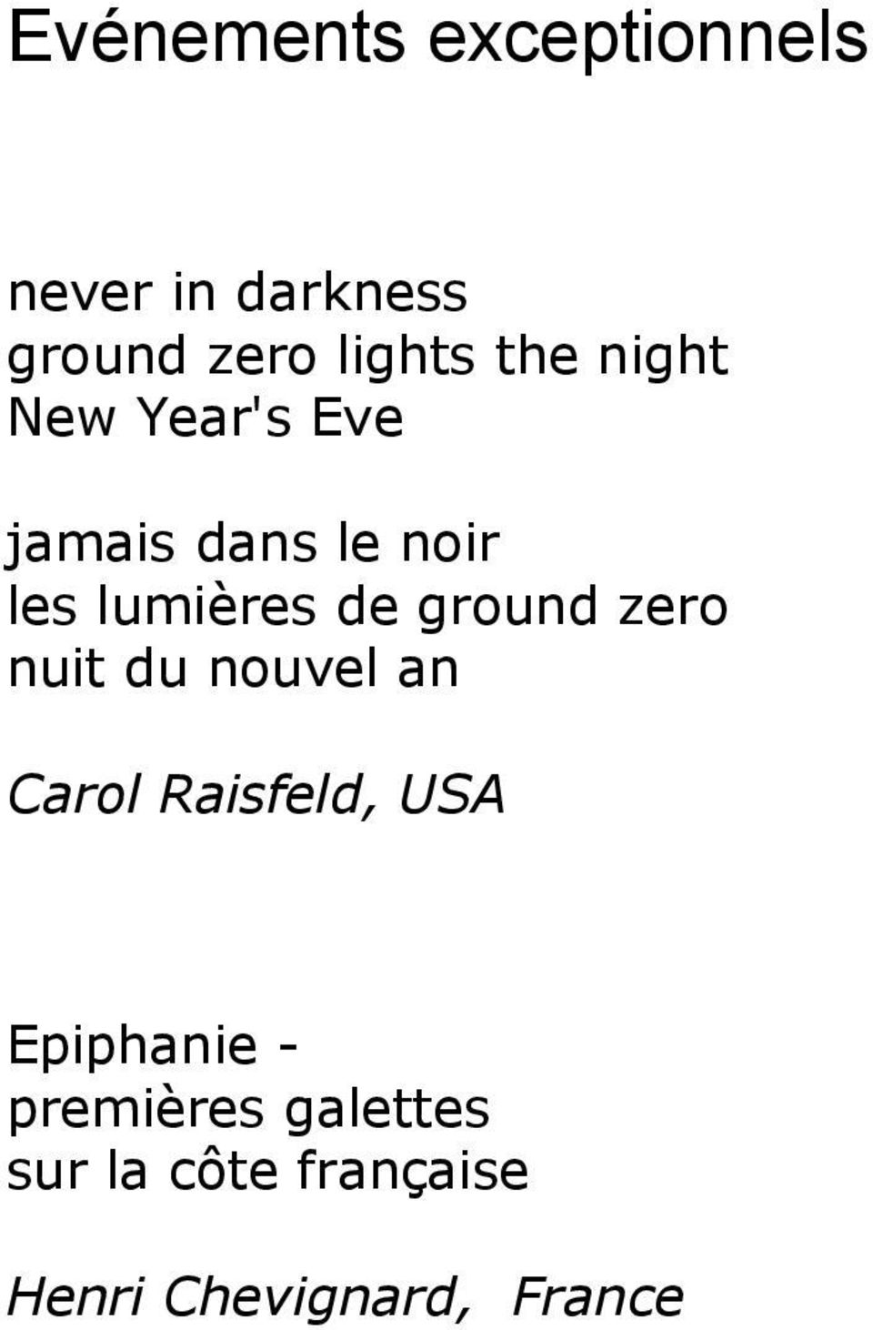 ground zero nuit du nouvel an Carol Raisfeld, USA Epiphanie -